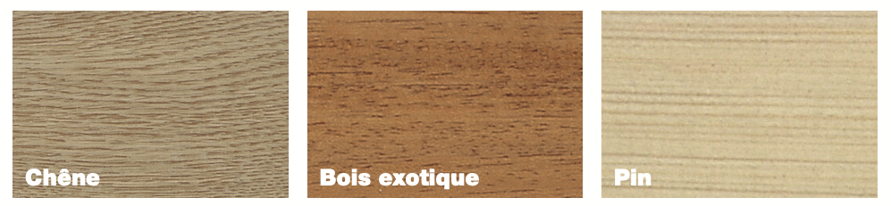 Variantes couleur bois chêne, exotique et Pin